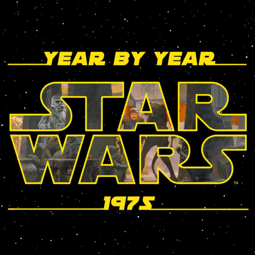 Star Wars Year by Year - 1975