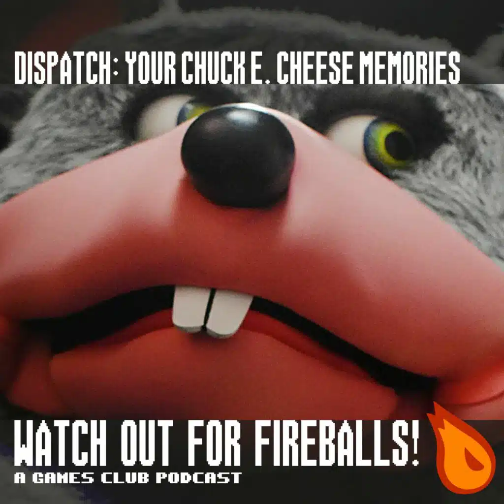 Dispatch: Your Chuck E. Cheese Memories