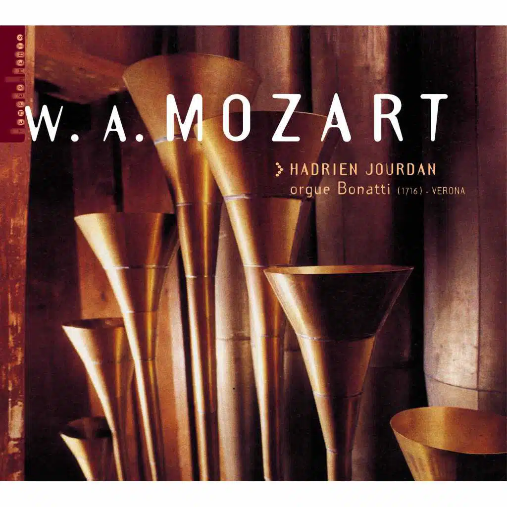 Mozart: Hadrien Jourdan (orgue Bonatti, Verona)