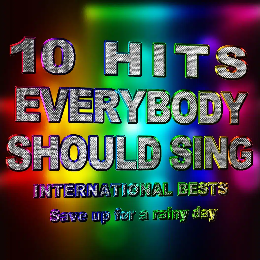 10 Hits Everybody Should Sing (International Bests)
