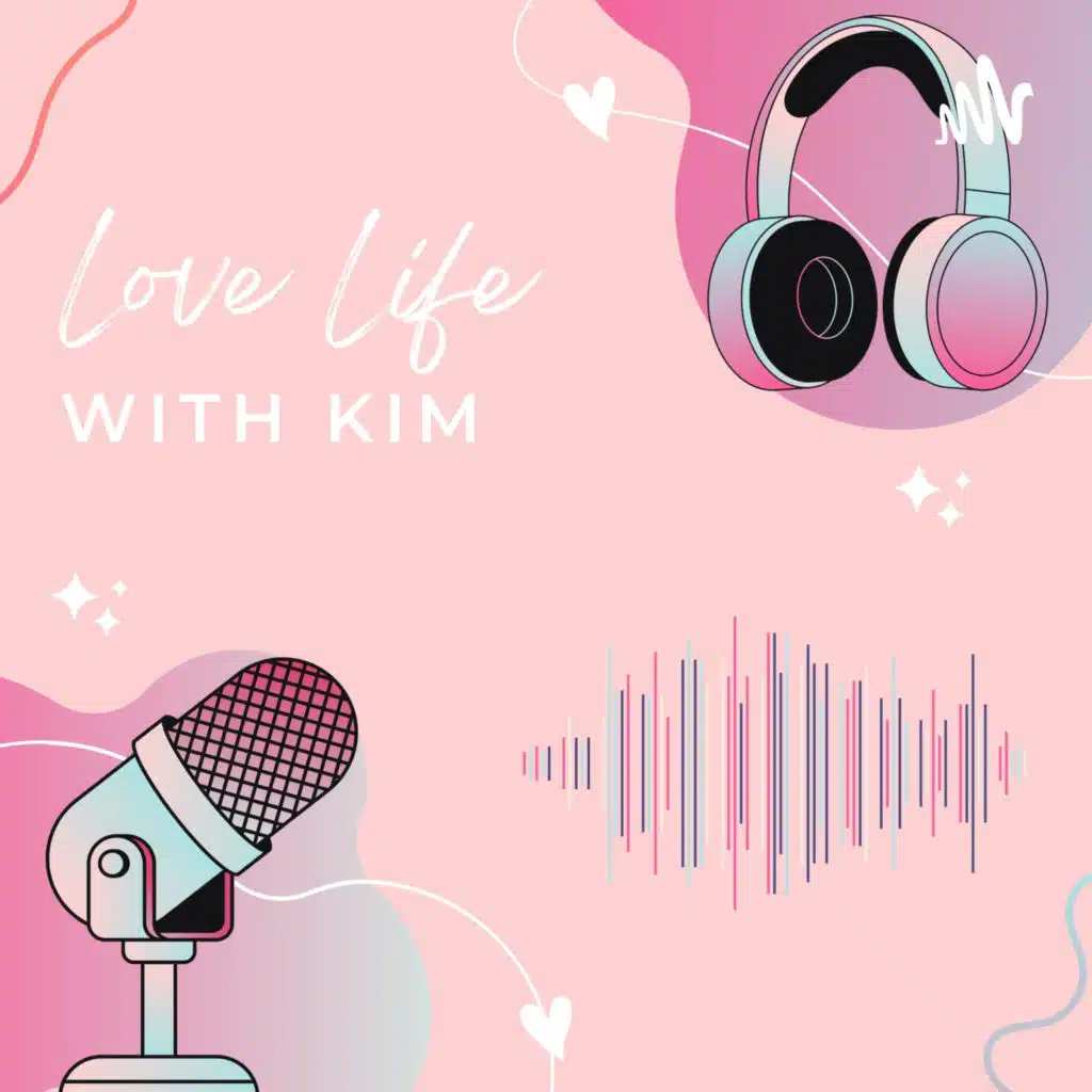 Love Life with Kim