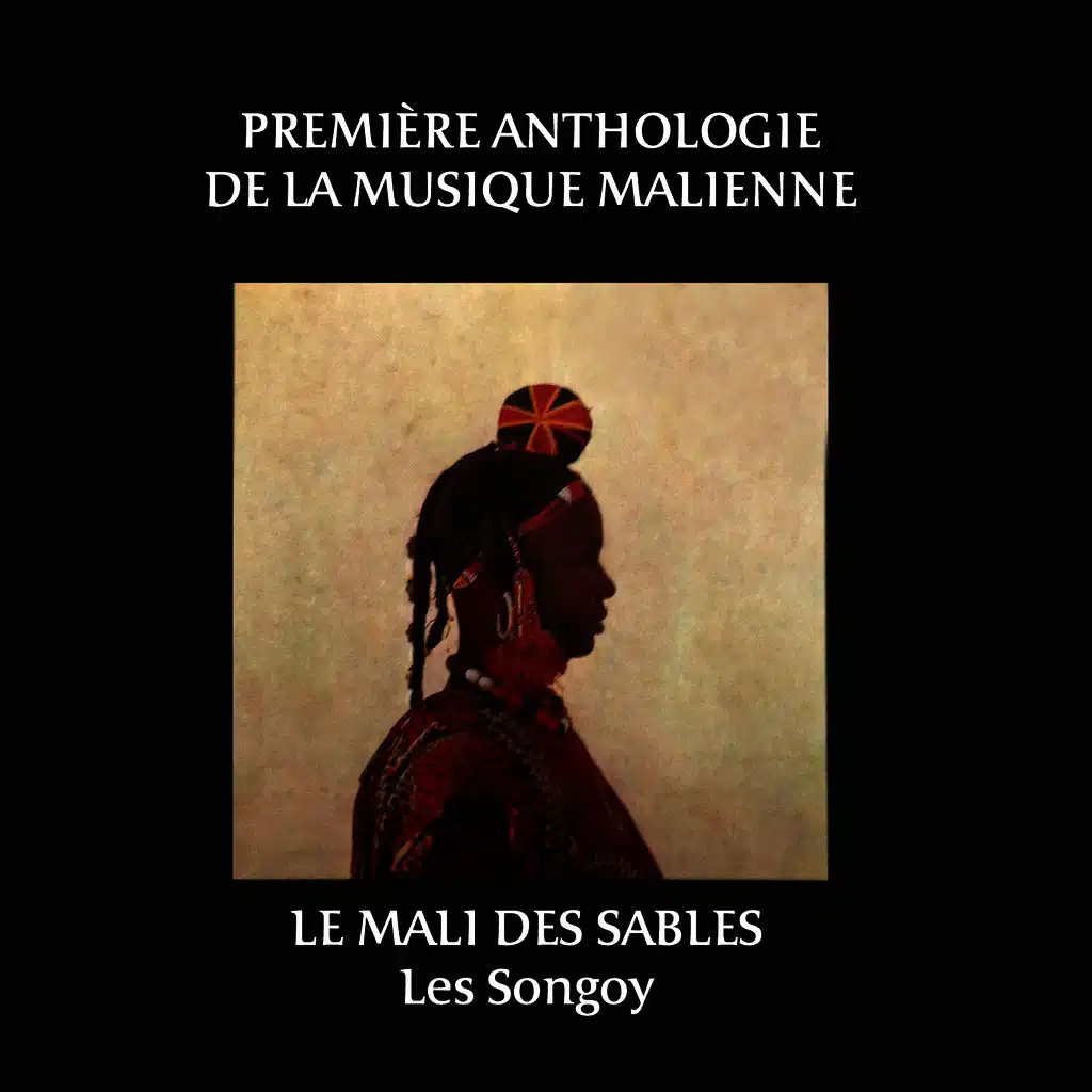 Le Mali des sables (Première anthologie de la musique malienne)