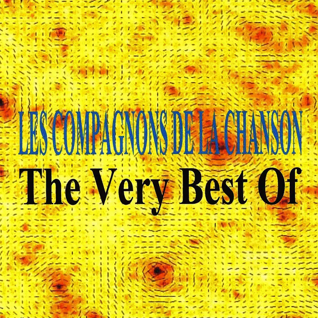 Les Compagnons de la chanson : The Very Best of