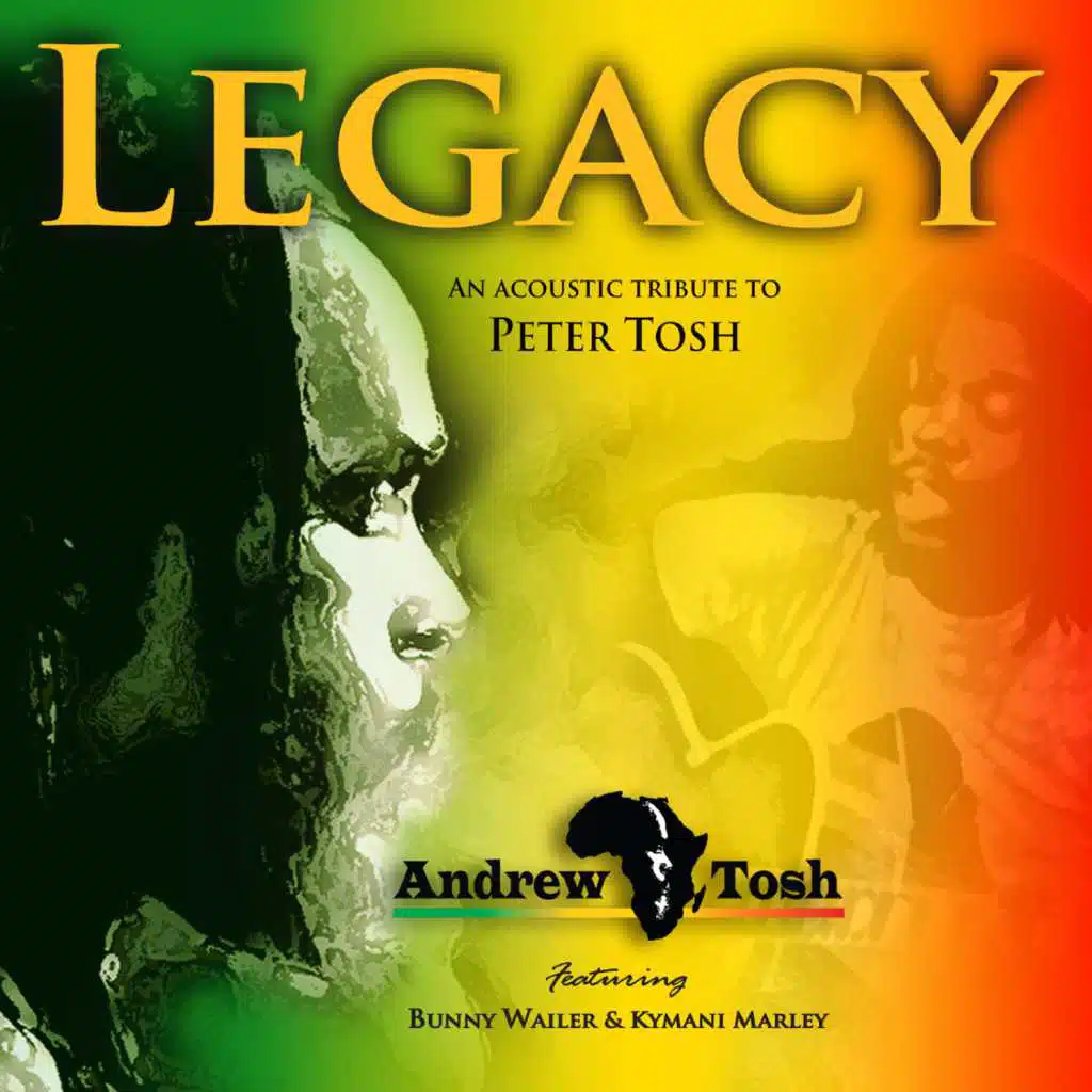Legacy - An Acoustic Tribute To Peter Tosh (feat. Bunny Wailer & Kymani Marley)