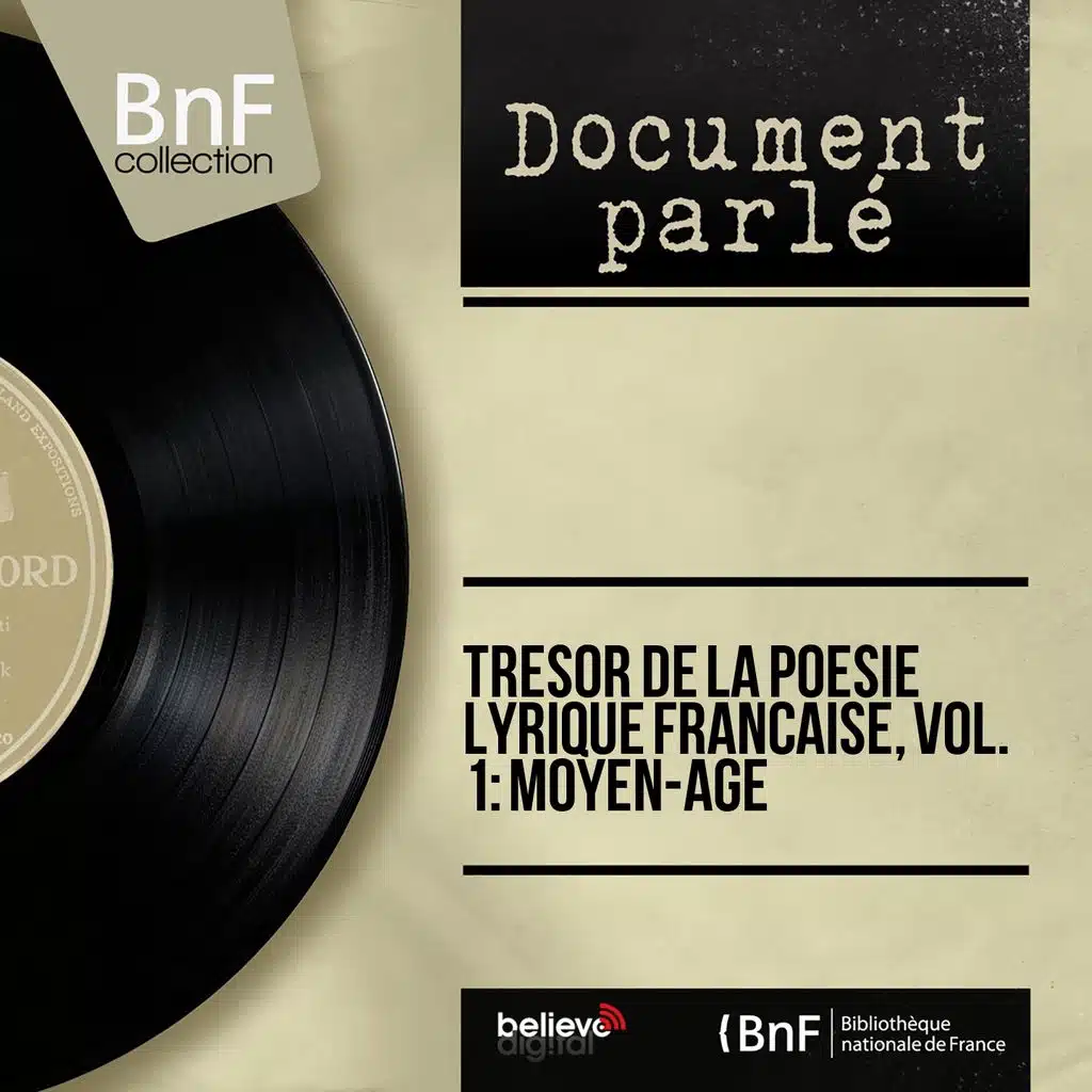 Trésor de la poésie lyrique française, vol. 1 : Moyen-Âge (Mono Version)