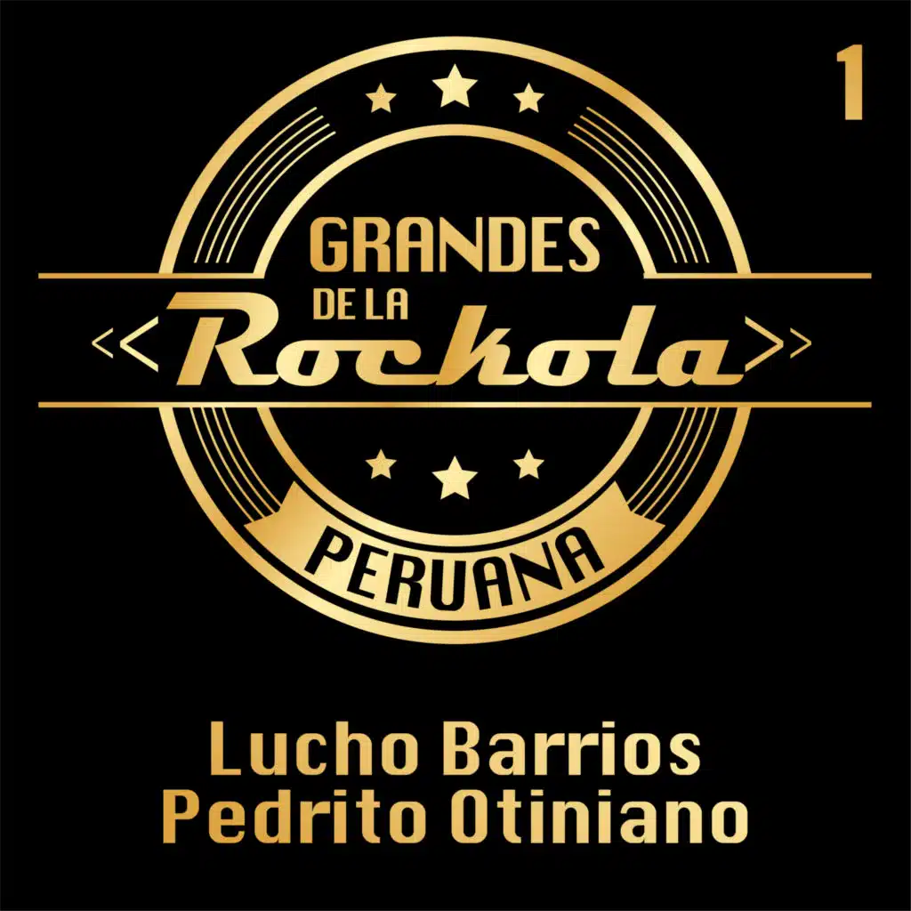 Lucho Barrios, Pedrito Otiniano