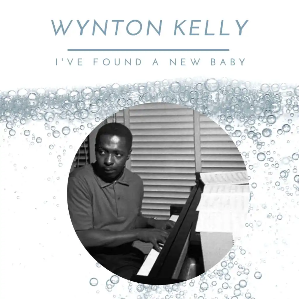 Wynton Kelly -  I've Found a New Baby