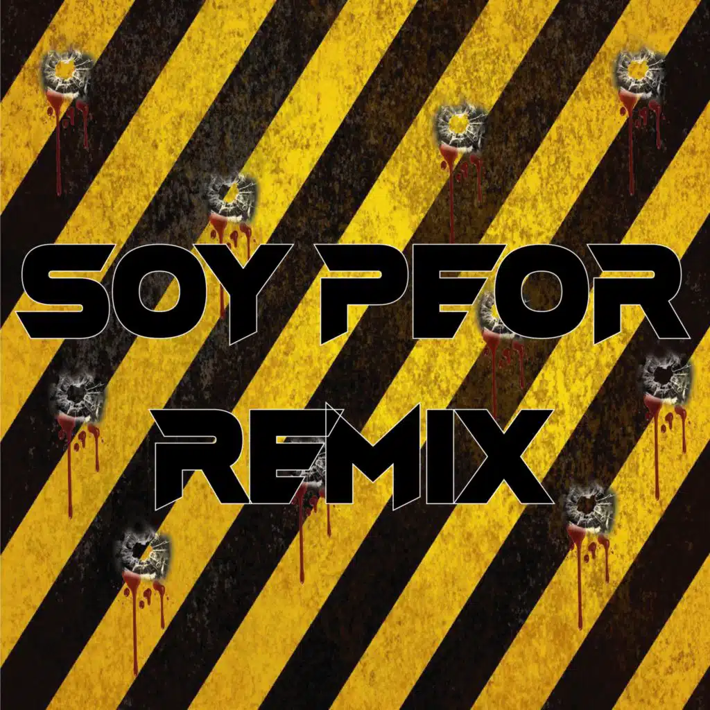 SOY PEOR (Remix) [feat. FLOW MIKE, MATURANO, EL PREDICADOR, CRISTOPHER & BALDUR]