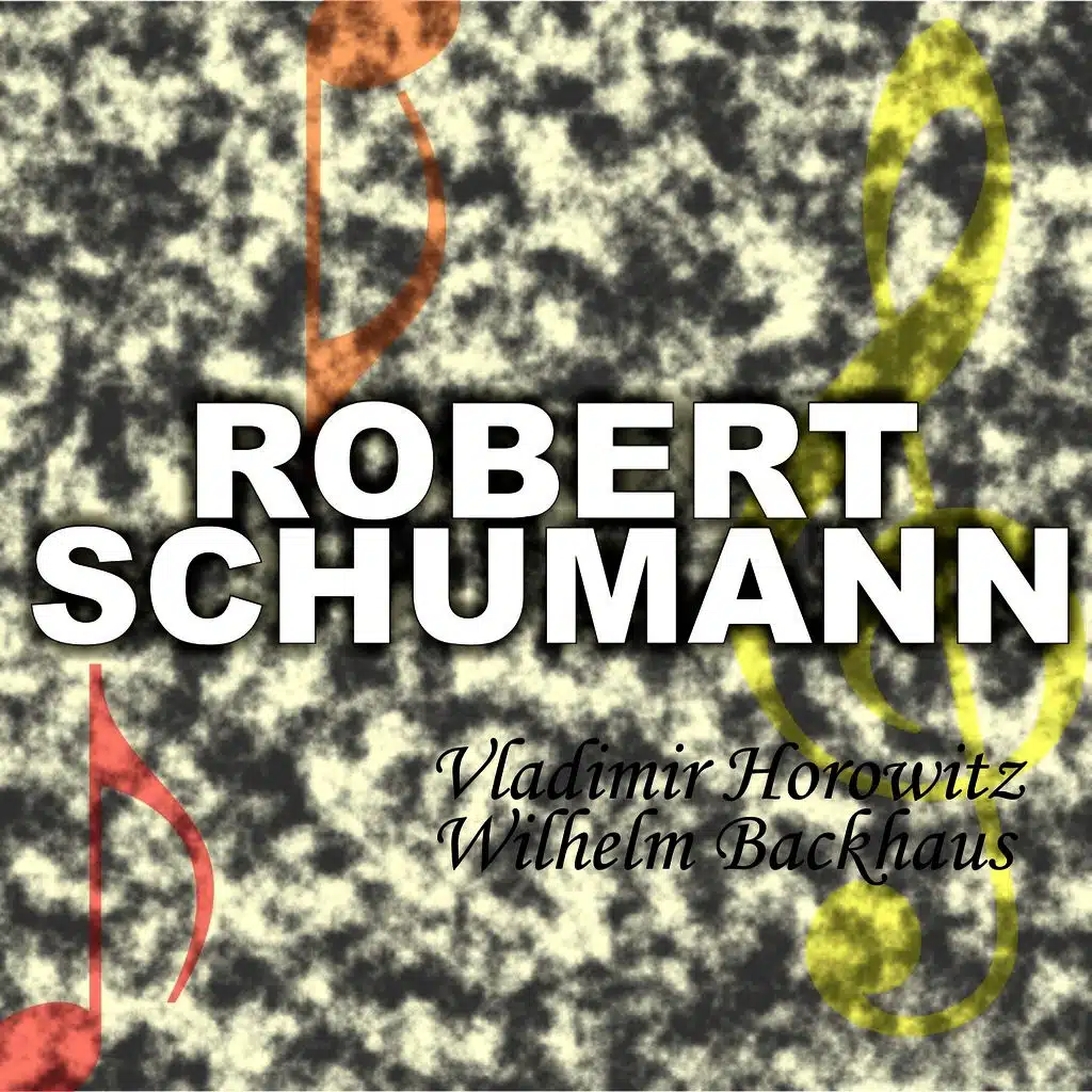 Robert Schumann: Greatest Pianists