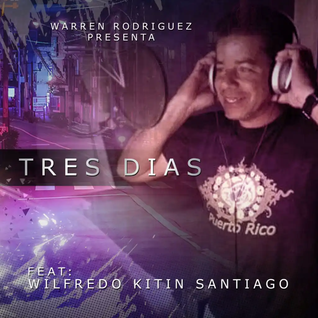 Tres Días (feat. Wilfredo Kitin Santiago)