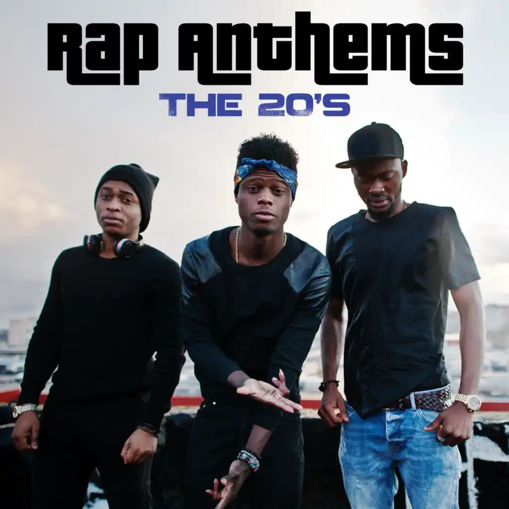 Rap Anthems - The 20's