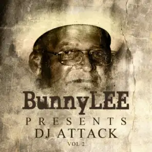Bunny Striker Lee Presents Deejay Attack Vol 2