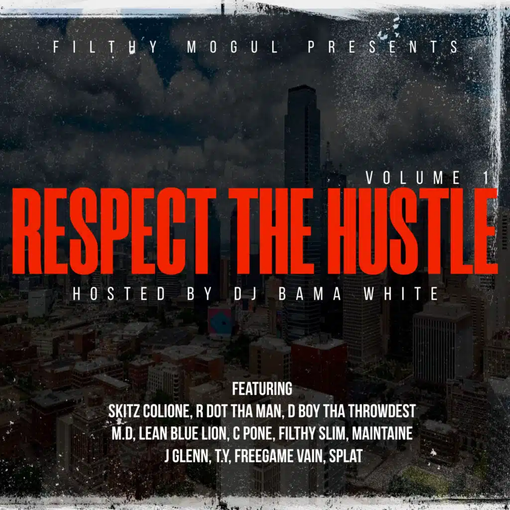 Filthy Mogul Presents: Respect The Hustle Vol 1.
