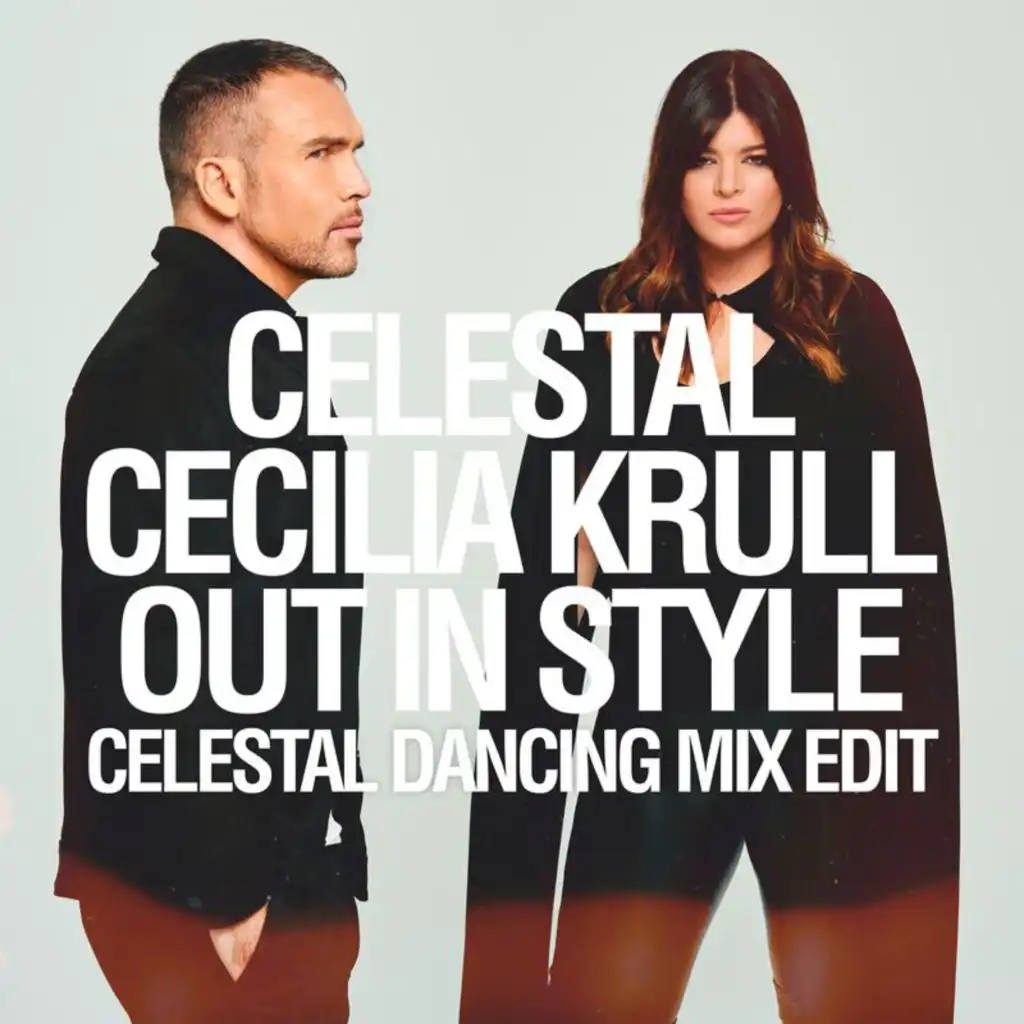 Out in style (Celestal Dancing Mix Edit)