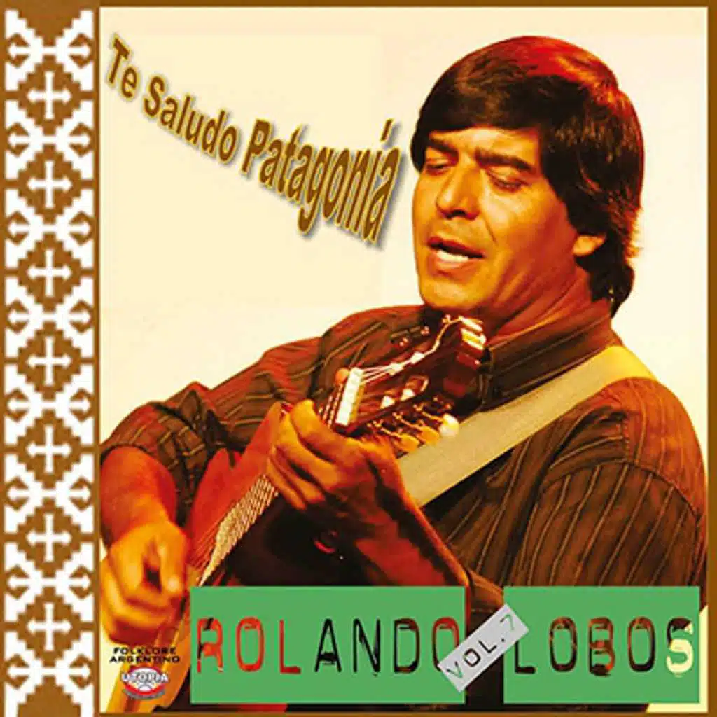 Te Saludo Patagonia, Vol. 7