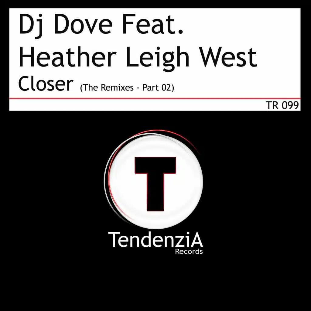 Closer (The Remixes - Part 02) [feat. Heather Leigh West]