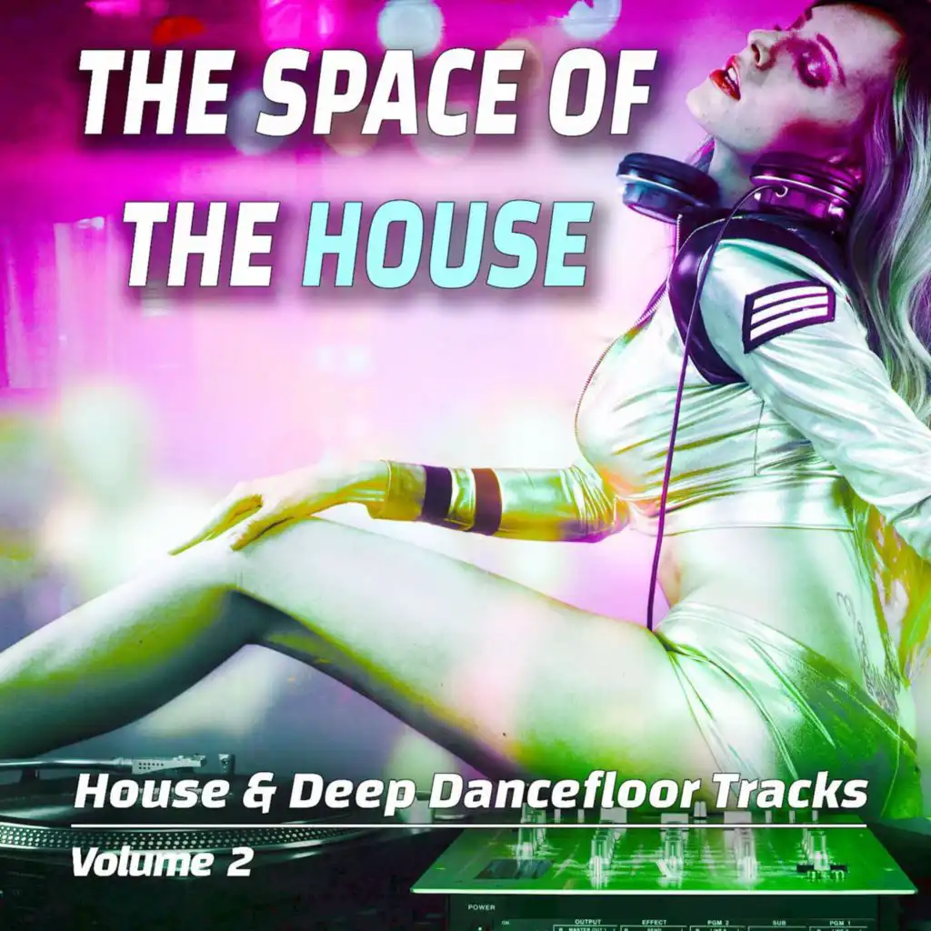 The Space of the House: Vol. 2 - House & Deep Dancefloor Songs