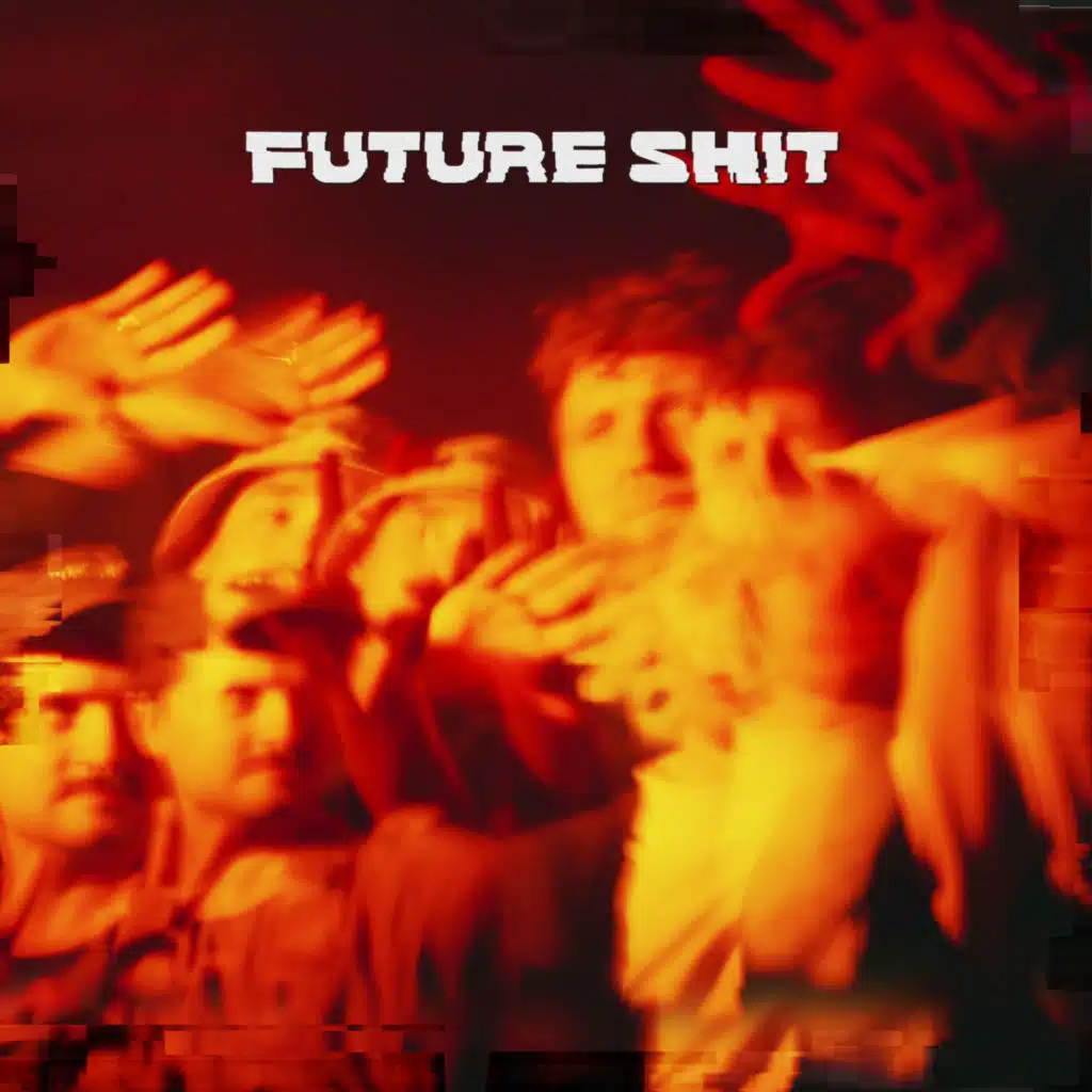 Future Shit (Ohne Worte)