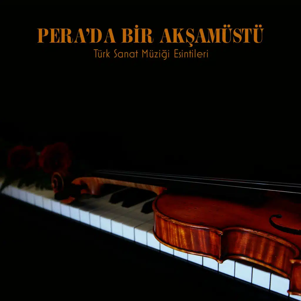Pera'da Bir Akşamüstü (Türk Sanat Müziği Esintileri)