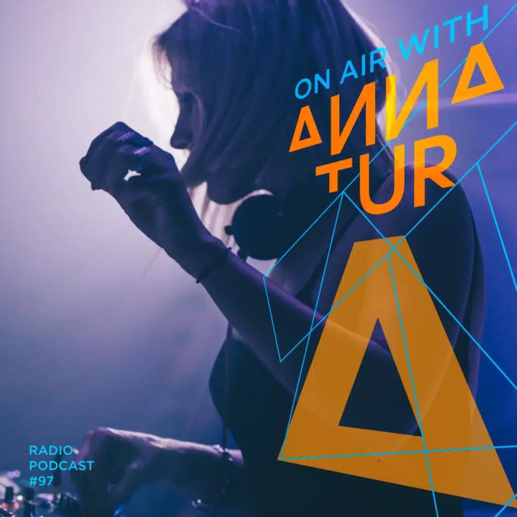 On Air With Anna Tur 097