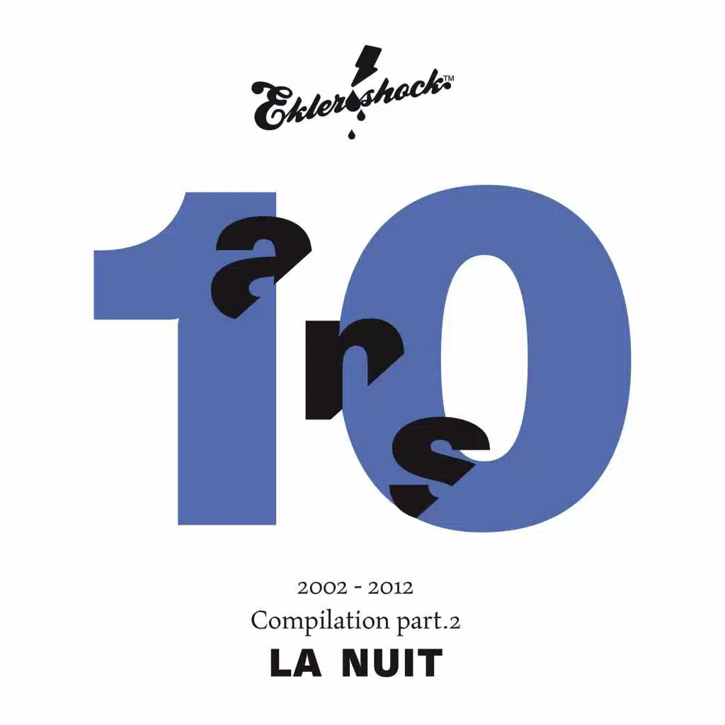 Ekler'o'shock - Compilation 10 ans. Part. 2 La nuit