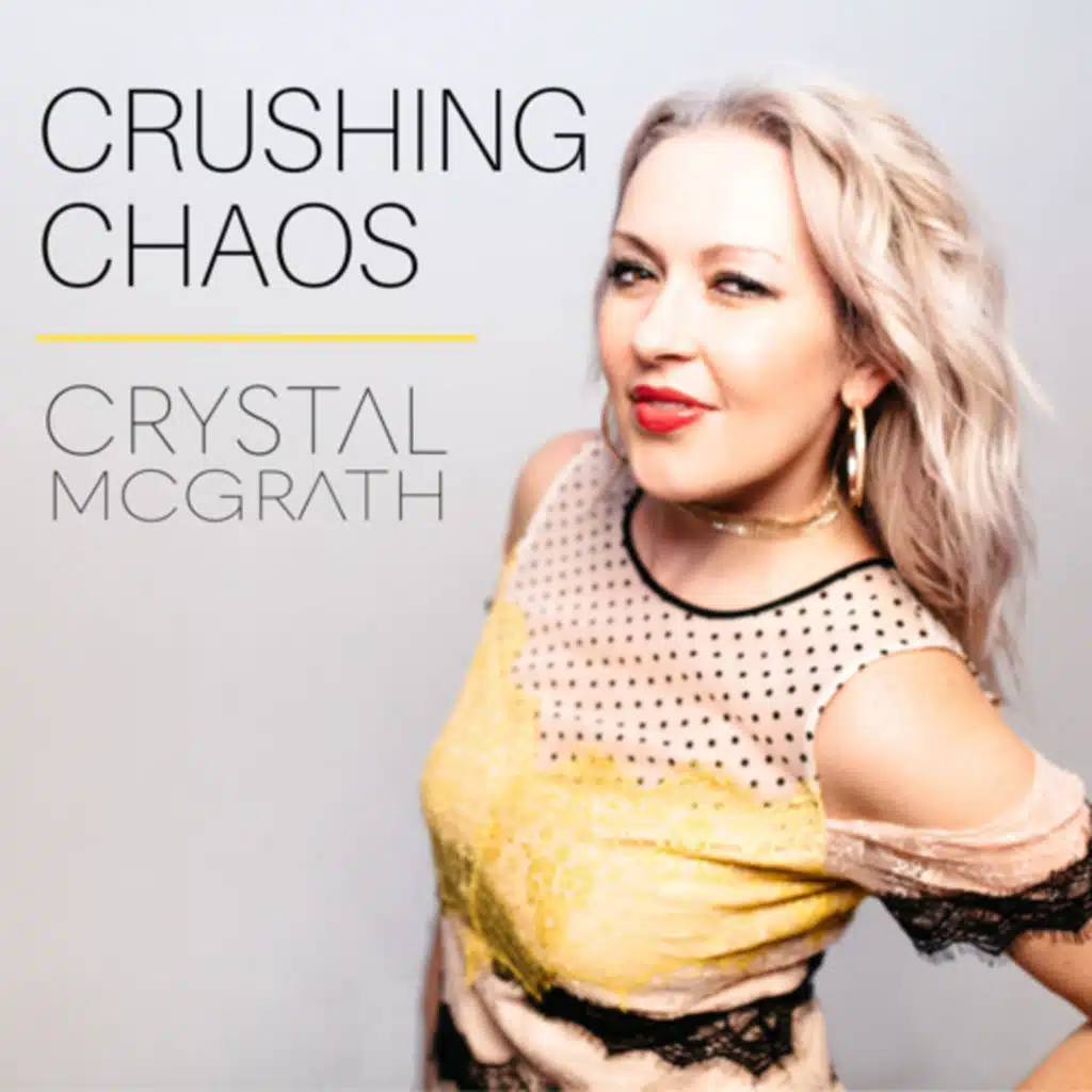 Crushing Chaos with Crystal McGrath