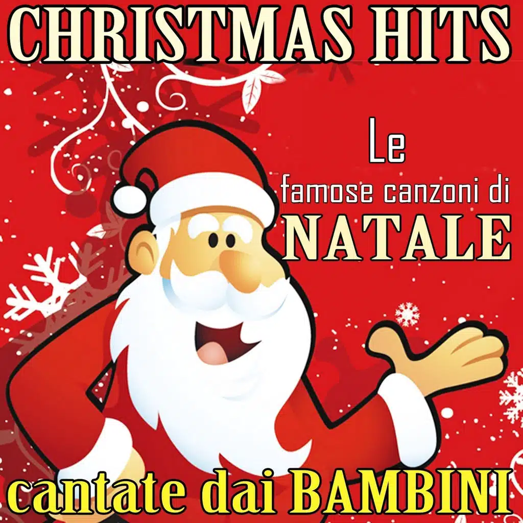 Christmas Hits: Le famose canzoni di Natale cantate dai Bambini