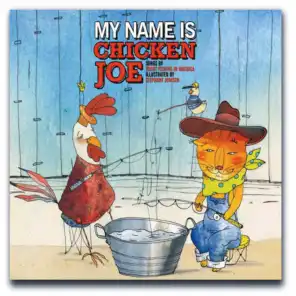 My Name Is Chicken Joe