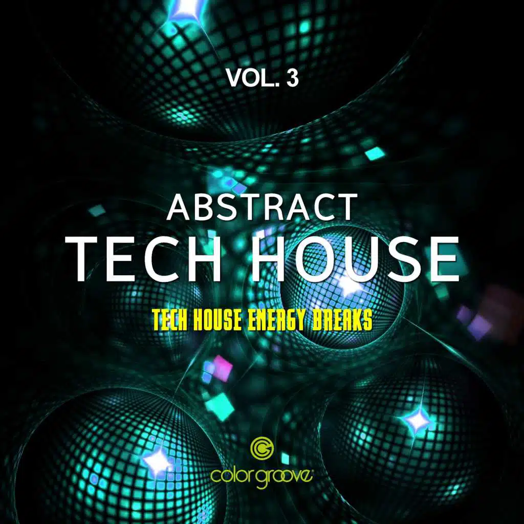 Abstract Tech House, Vol. 3 (Tech House Energy Breaks