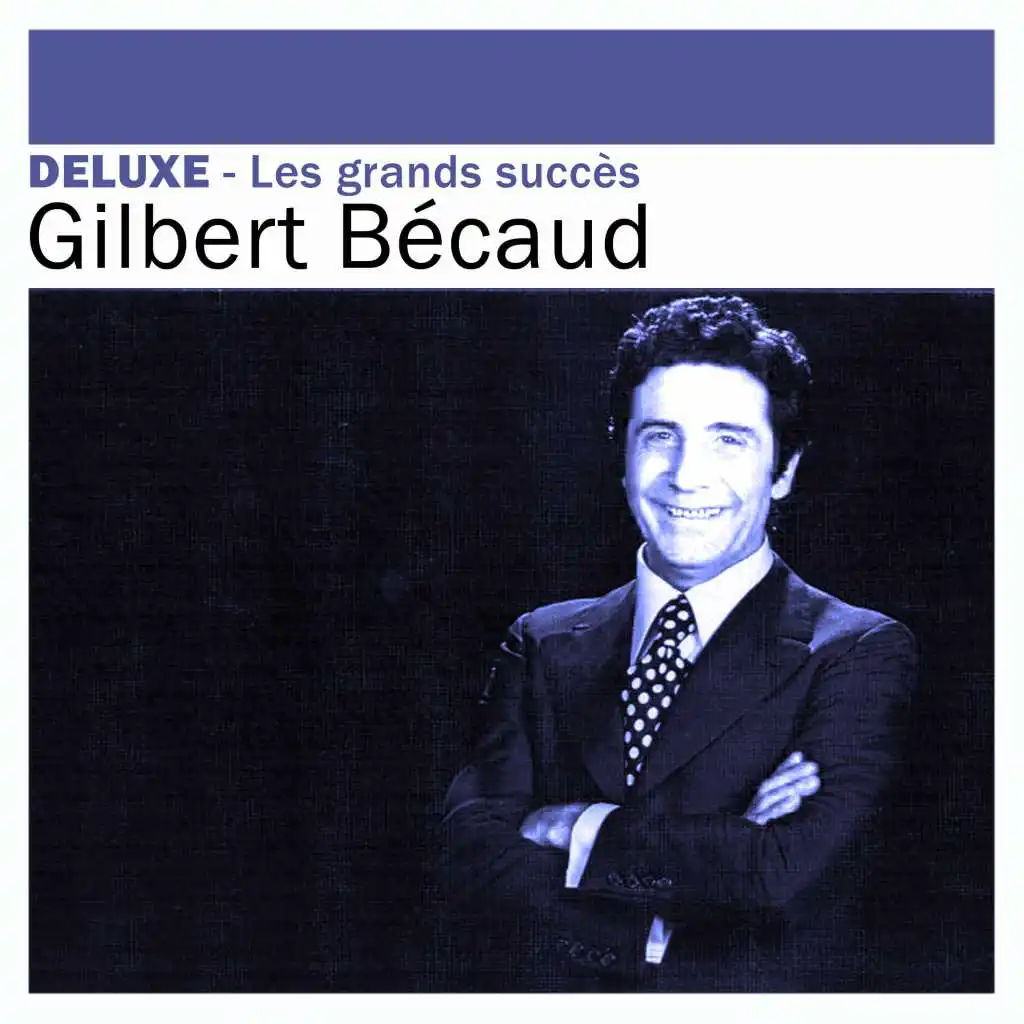 Deluxe: Les grands succès - Gilbert Bécaud