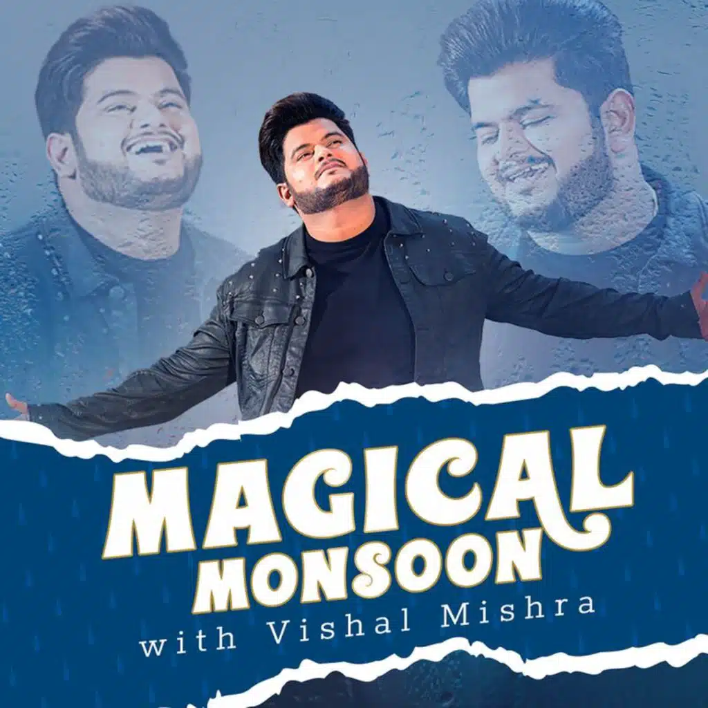 Magical Monsoon With Vishal Mishra