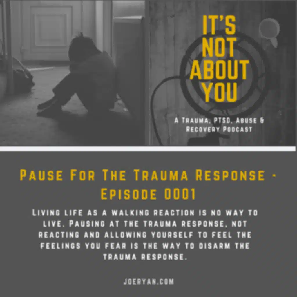 EP 0001 - Pause For The Trauma Response