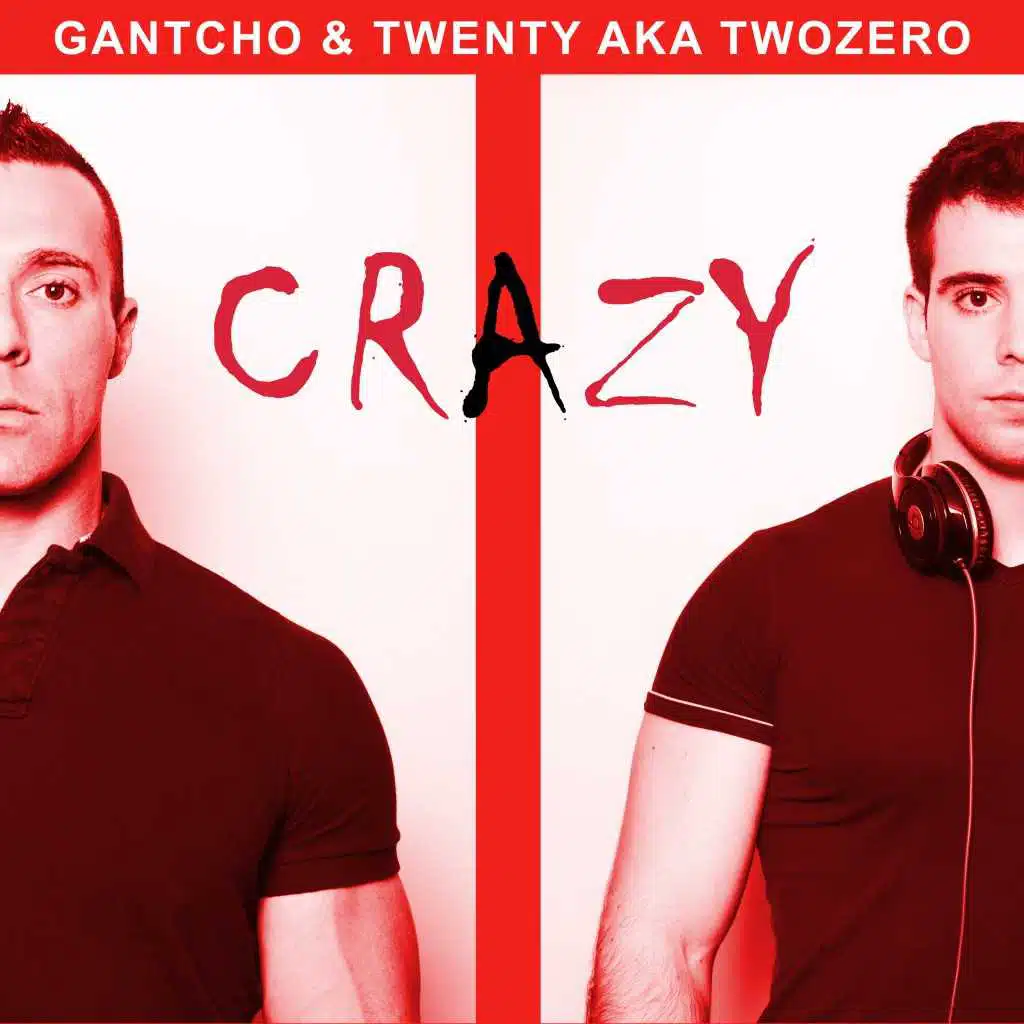 Gantcho & Twenty a.k.a. TwoZero