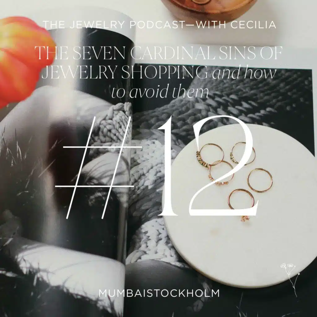 12. The 7 Cardinal Sins of Jewelry Shopping (And How To Avoid Them)