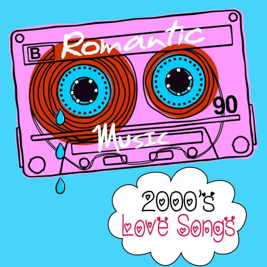 2000's Love Songs: Romantic Music