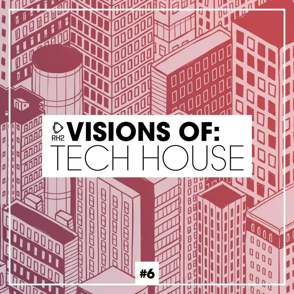 Visions of: Tech House, Vol. 6