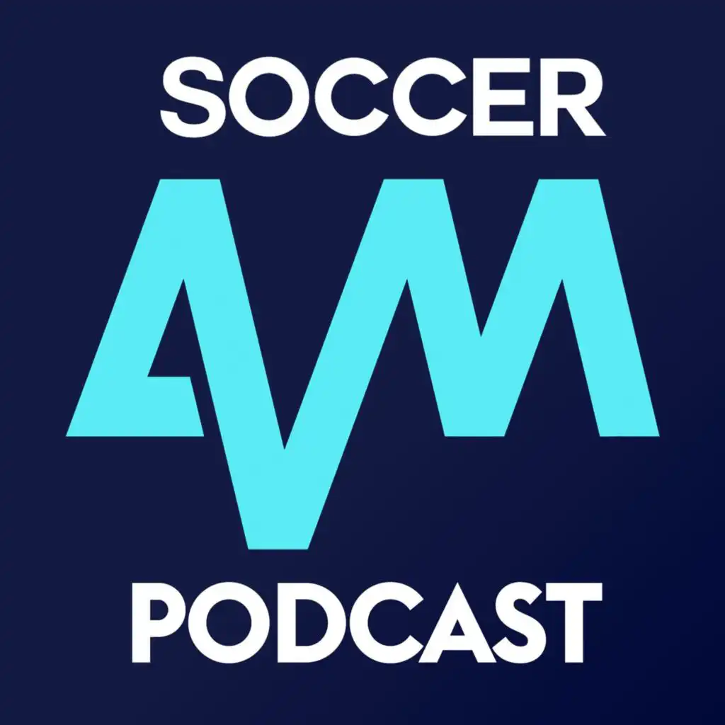 Soccer AM Podcast