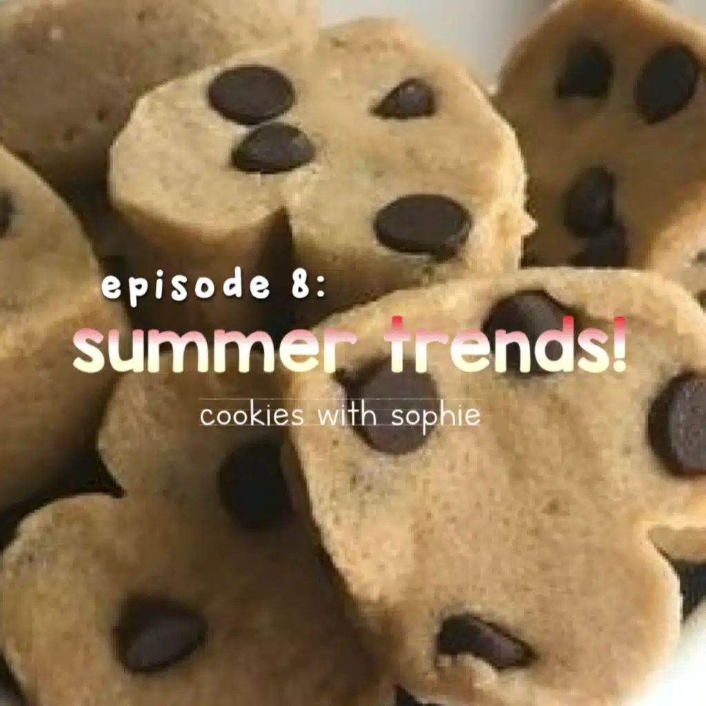 Episode 8: Summer Trends (2021)