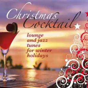 Christmas Cocktail (Lounge and Jazz Tunes for Winter Holidays)