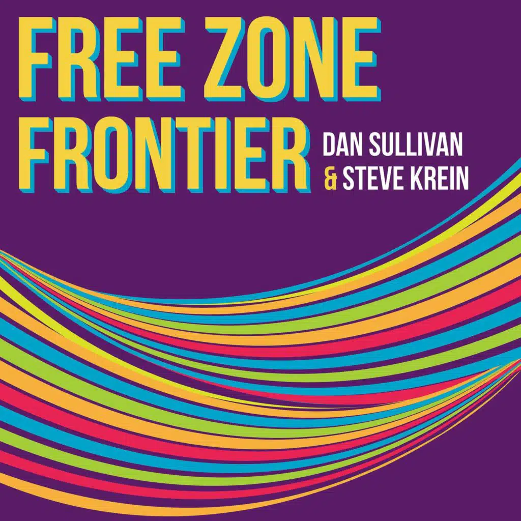 Dan Sullivan of Strategic Coach And Steve Krein of StartUp Health