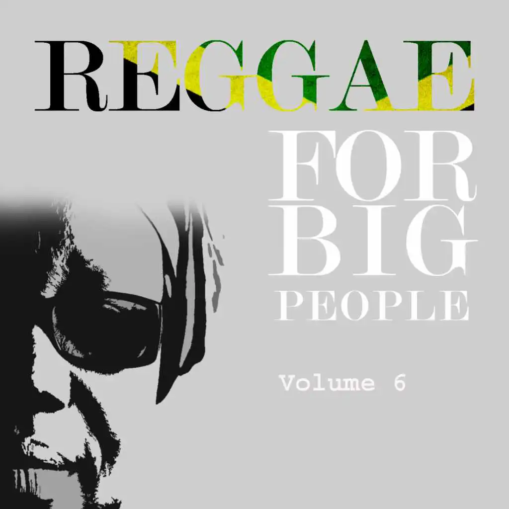 Reggae For Big People Vol 6