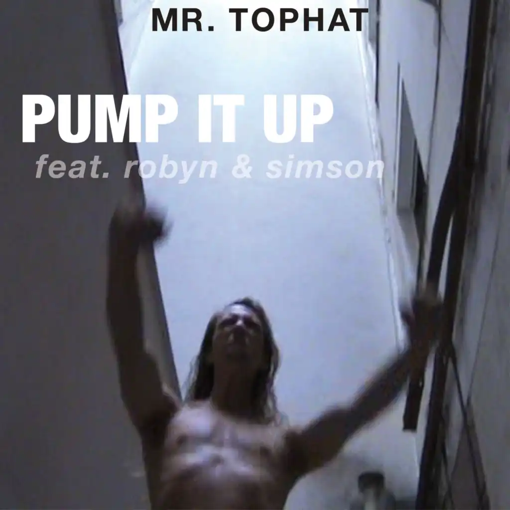 Pump It Up (Michael Dangerous Remix) [feat. Robyn & Simson]