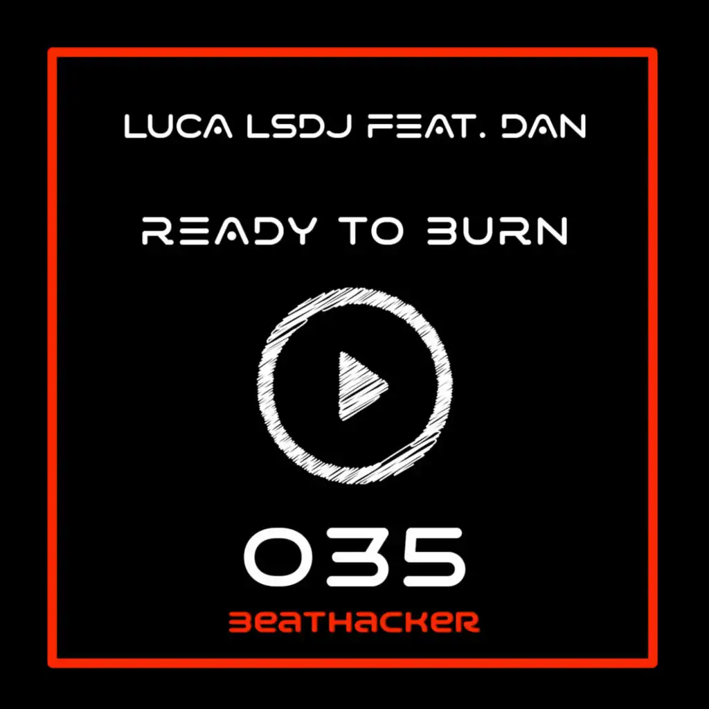 Ready To Burn (Extended Mix) [feat. Dan]