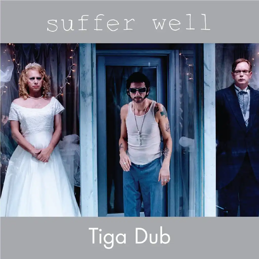 Suffer Well (Tiga Dub)