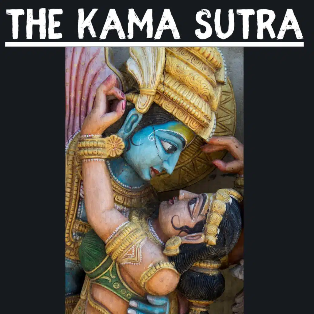 Part 7 - Chapter 2 & Concluding Remarks - The Kama Sutra