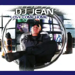 Love Come Home (Klubbheads Vs. DJ Jean Mix)