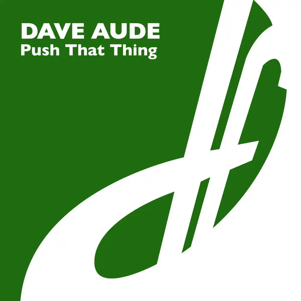 Push That Thing (Original Mix)