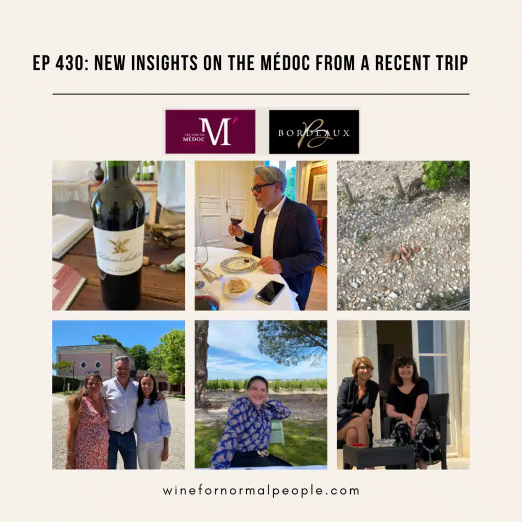 Ep 430: New Insights on the Médoc from a Recent Trip
