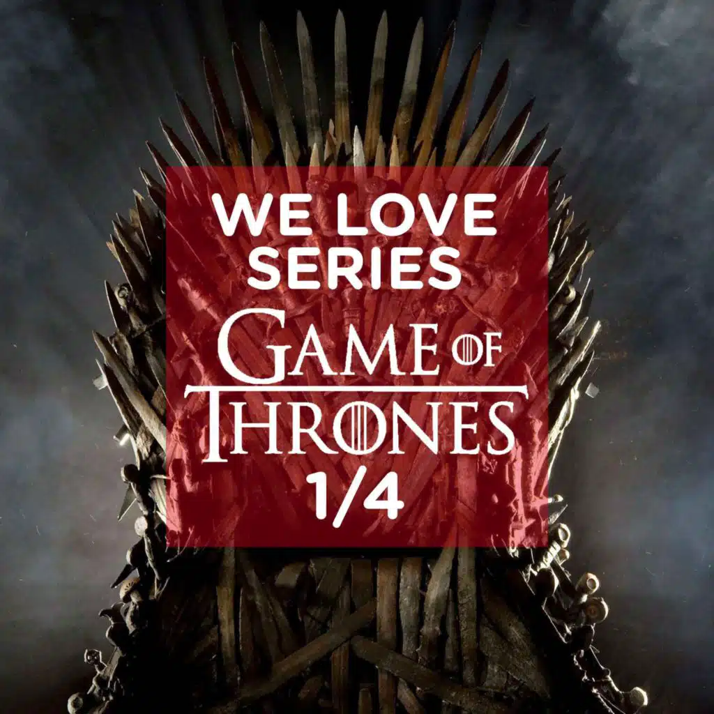 Game of Thrones 1/4