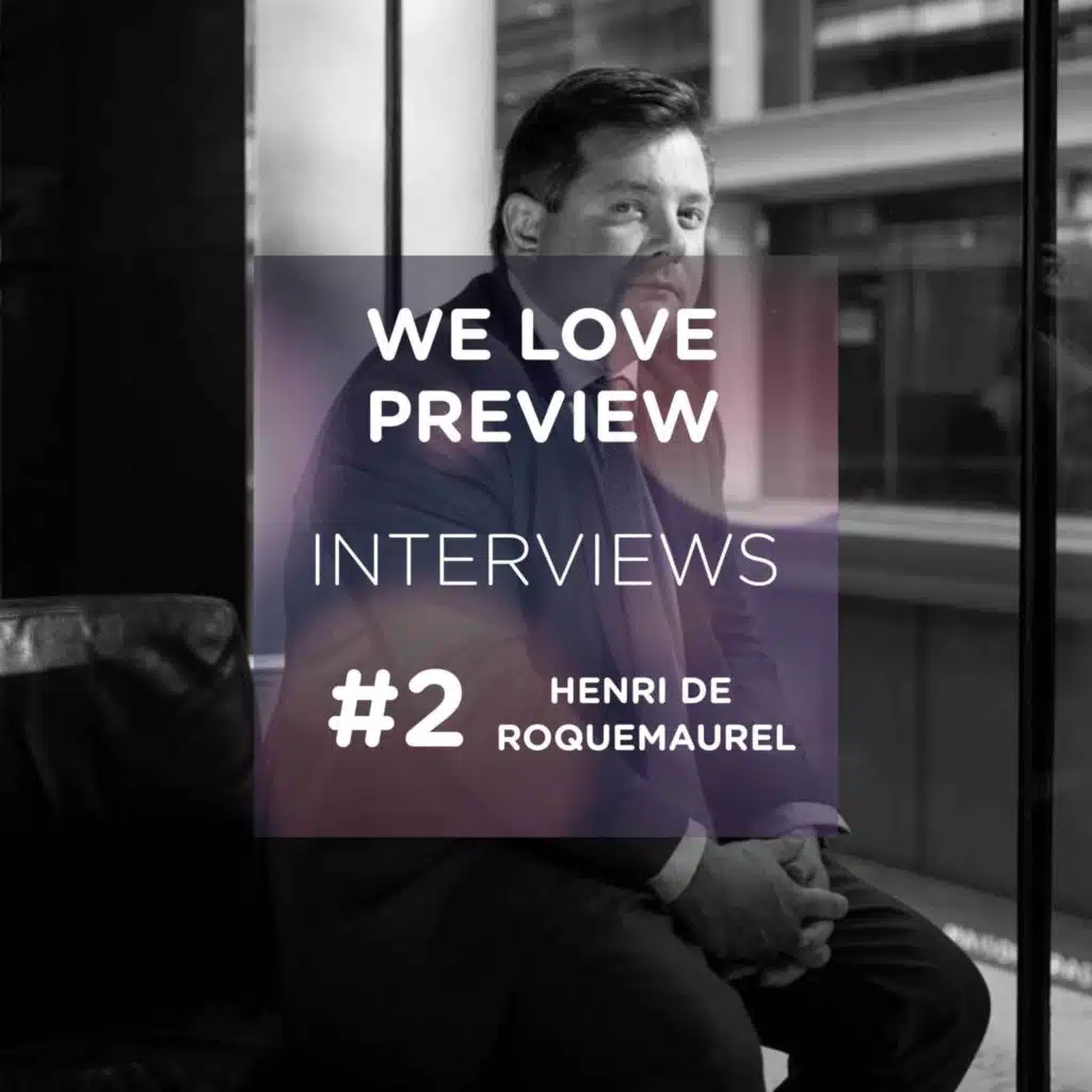 #2 We Love Interviews - Henri de Roquemaurel
